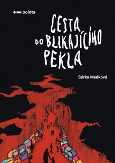 CESTA DO BLIKAJÍCÍHO PEKLA