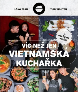 VÍC NEŽ JEN VIETNAMSKÁ KUCHAŘKA-2.ROZŠ.VYDÁNÍ