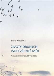 ŽIVOTY DRUHÝCH JSOU VÍC NEŽ MŮJ