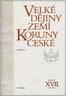 VELKÉ DĚJINY ZEMÍ KORUNY ČESKÉ XVII.