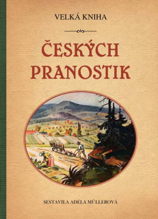 VELKÁ KNIHA ČESKÝCH PRANOSTIK