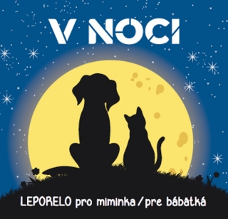 V NOCI - LEPORELO PRO MIMINKA / PRE BÁBE
