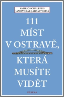 111 MÍST V OSTRAVĚ, KTERÁ MUSÍTE VIDĚT
