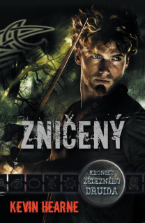 KRONIKY ŽELEZNÉHO DRUIDA 7: ZNIČENÝ