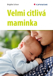 VELMI CITLIVÁ MAMINKA
