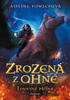 ZROZENÁ Z OHNĚ 1 - LOVKYNĚ PŘÍŠER