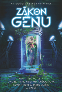 ZÁKON GENU - ANTOLOGIE ČESKÉ FANTASTIKY