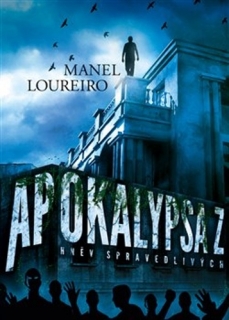 APOKALYPSA Z 3 HNĚV SPRAVEDLIVÝCH