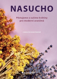 NASUCHO - PĚSTUJEME A SUŠÍME KVĚTINY...