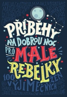 PŘÍBĚHY NA DOBROU NOC PRO MALÉ REBELKY
