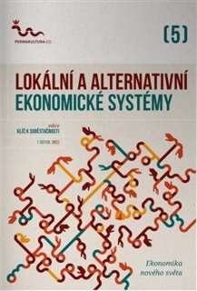 LOKÁLNÍ A ALTERNATIVNÍ EKONOMICKÉ SYSTÉMY