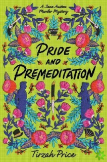 PRIDE AND PREMEDITATION