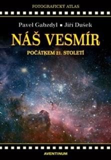 NÁŠ VESMÍR POČÁTKEM 21. STOLETÍ