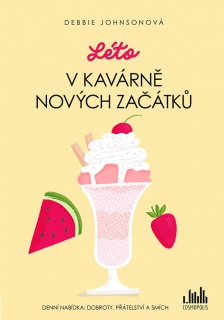 LÉTO V KAVÁRNĚ NOVÝCH ZAČÁTKŮ