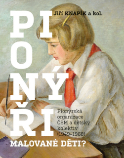 PIONÝŘI, MALOVANÉ DĚTI?