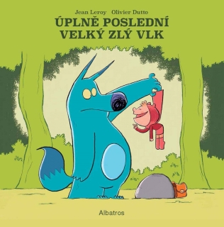 ÚPLNĚ POSLEDNÍ VELKÝ ZLÝ VLK