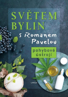 SVĚTEM BYLIN S ROMANEM PAVELOU - POHYBOVÉ ÚSTROJÍ