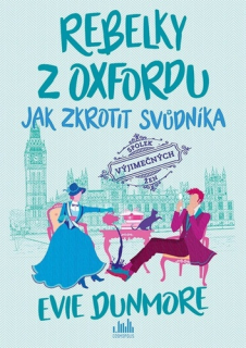 REBELKY Z OXFORDU 2 JAK ZKROTIT SVŮDNÍKA