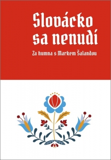 SLOVÁCKO SA NENUDÍ