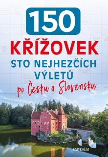 150 KŘÍŽOVEK – STO NEJHEZČÍCH VÝLETŮ PO