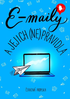 E-MAILY A JEJICH (NE)PRAVIDLA