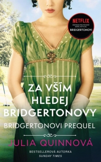 BRIDGERTONOVI – PREQUEL 1: ZA VŠÍM HLEDE