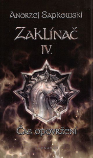 ZAKLÍNAČ IV  ČAS OPOVRŽENÍ