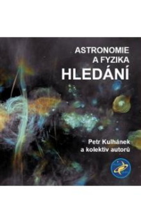 ASTRONOMIE A FYZIKA – HLEDÁNÍ