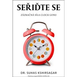 SEŘIĎTE SE    ZÁZRAČNÁ SÍLA CLOCK GENU