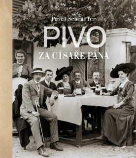 PIVO ZA CÍSAŘE PÁNA