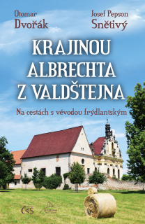 KRAJINOU ALBRECHTA Z VALDŠTEJNA - NA CES