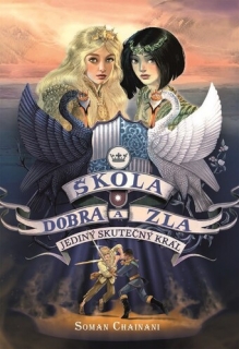 ŠKOLA DOBRA A ZLA 6 JEDINÝ SKUTEČNÝ KRÁL
