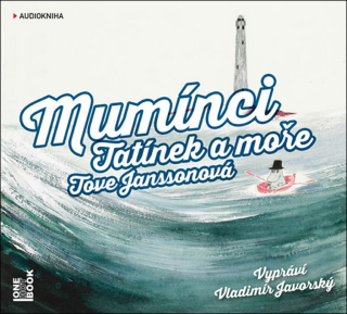 CD MUMÍNCI: TATÍNEK A MOŘE - CDMP3 (ČTE VLADIMÍR JAVORSKÝ))