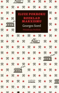 ILUZE POKROKU, ROZKLAD MARXISMU