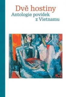 DVĚ HOSTINY  ANTOLOGIE POVÍDEK Z VIETNAMU