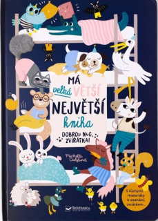 MÁ VELKÁ VĚTŠÍ NEJVĚTŠÍ KNIHA DOBROU NOC, ZVÍŘÁTKA!