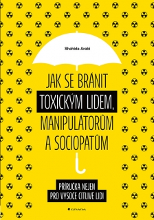 JAK SE BRÁNIT TOXICKÝM LIDEM,MANIPULÁTORŮM...