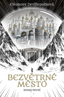 BEZVĚTRNÉ MĚSTO. KNIHA PRVNÍ