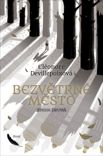 BEZVĚTRNÉ MĚSTO. KNIHA DRUHÁ