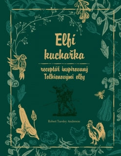 ELFÍ KUCHAŘKA - RECEPTÁŘ INSPIROVANÝ TOLKIENEM