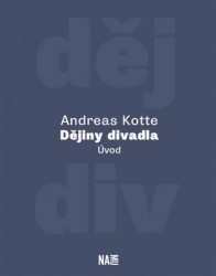 DĚJINY DIVADLA. ÚVOD