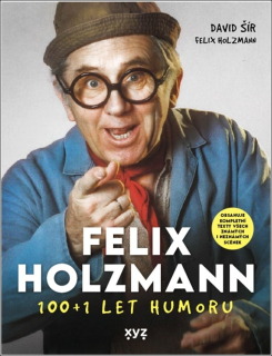 FELIX HOLZMANN: 100+1 LET HUMORU