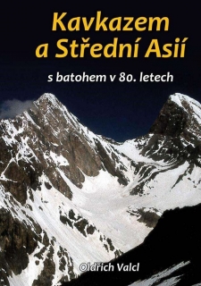 KAVKAZEM A STŘEDNÍ ASIÍ S BATOHEM V 80.