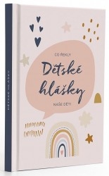 DĚTSKÉ HLÁŠKY - DUHA / CO ŘEKLY NAŠE DĚT