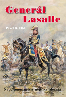 GENERÁL LASALLE - NAPOLEONŮV NEJSLAVNĚJŠ