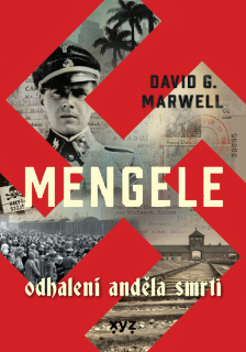 MENGELE: ODHALENÍ ANDĚLA SMRTI