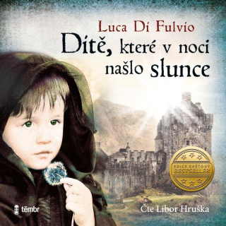 DÍTĚ, KTERÉ V NOCI NAŠLO SLUNCE - AUDIOK