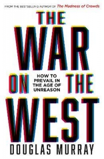 THE WAR ON THE WEST : HOW TO PREVAIL IN THE AGE