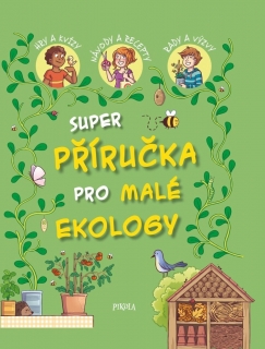 PŘÍRUČKA PRO MALÉ EKOLOGY