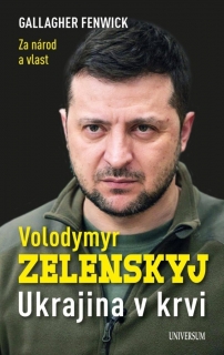 VOLODYMYR ZELENSKYJ – UKRAJINA V KRVI